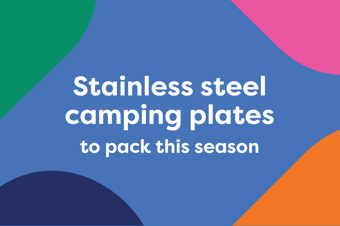 Stainless steel camping plates and accessories to pack this season